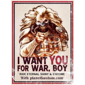 Sticker i want you for war boy with planet kustom petit